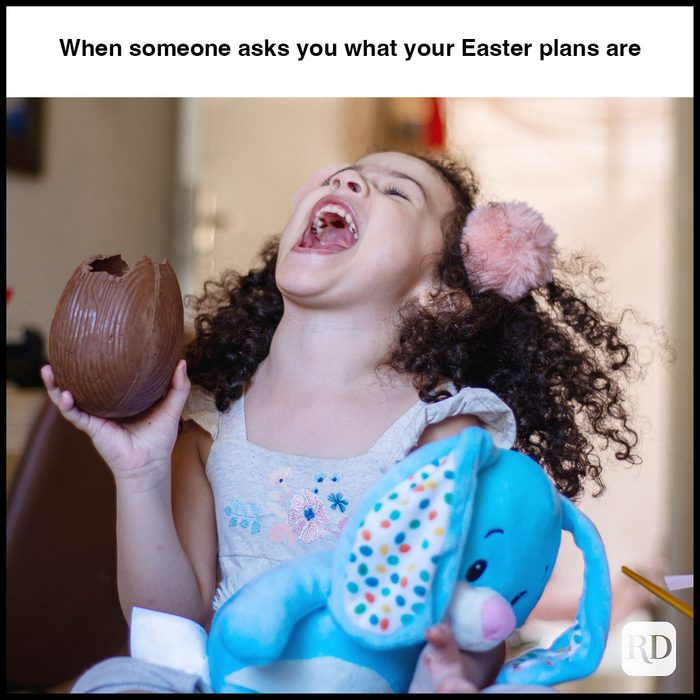 35 Hilarious Easter Memes That Will Make Any-Bunny Laugh Text: When someone asks you what your Easter plans are