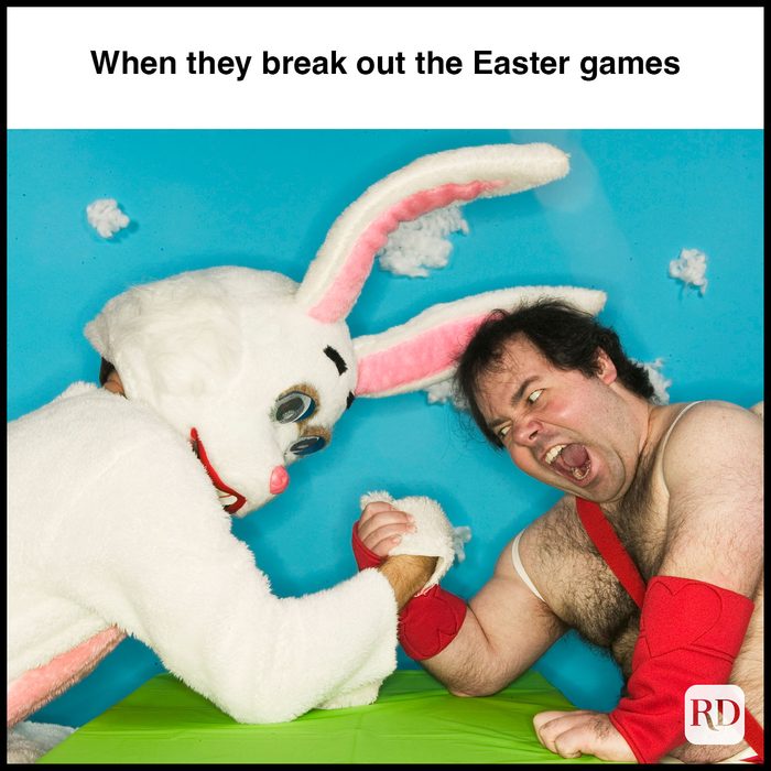 35 Hilarious Easter Memes That Will Make Any-Bunny Laugh Text: When they break out the Easter games