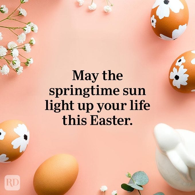 Easter Wishes to send to your friends and family this year - May the springtime sun light up your life this Easter.