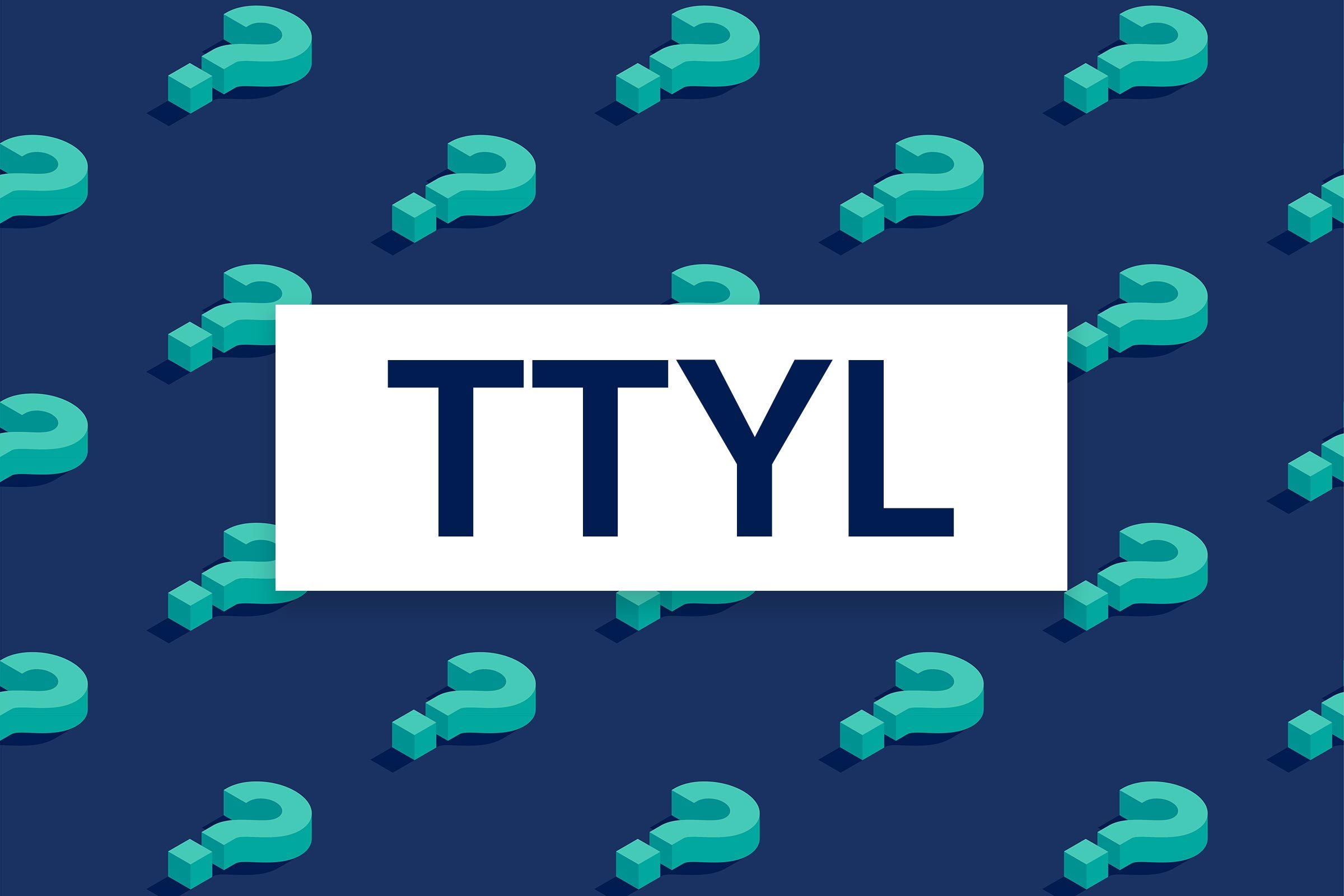 What Does TTYL Mean and How Do I Use It Online?