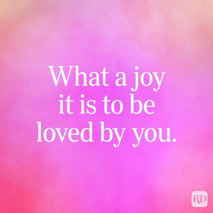 What a joy it is to be loved by you.
