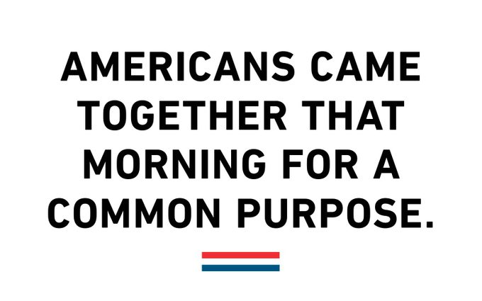 Americans came together that morning for a common purpose.