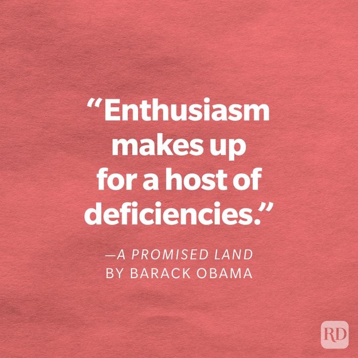 A Promised Land by Barack Obama quote: "Enthusiasm makes up for a host of deficiencies."