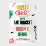 How To Raise An Antiracist Book Ecomm Via Amazon