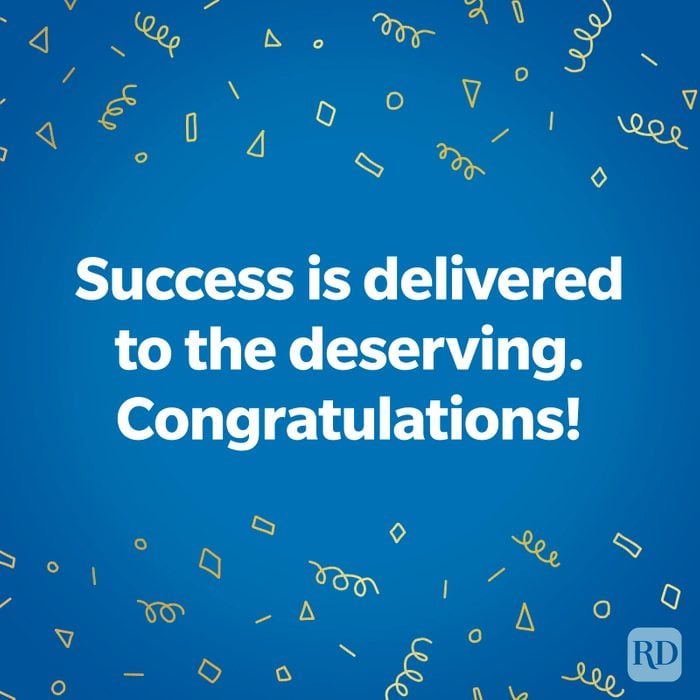 TEXT: Success is delivered to the deserving. Congratulations!