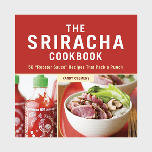The Sriracha Cookbook Ecomm Via Amazon.com