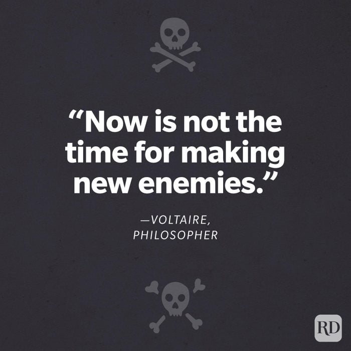 "Now is not the time for making new enemies.”