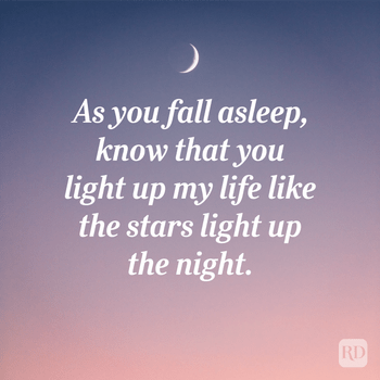 Good Night message: As you fall asleep, know that you light up my life like the stars light up the night.