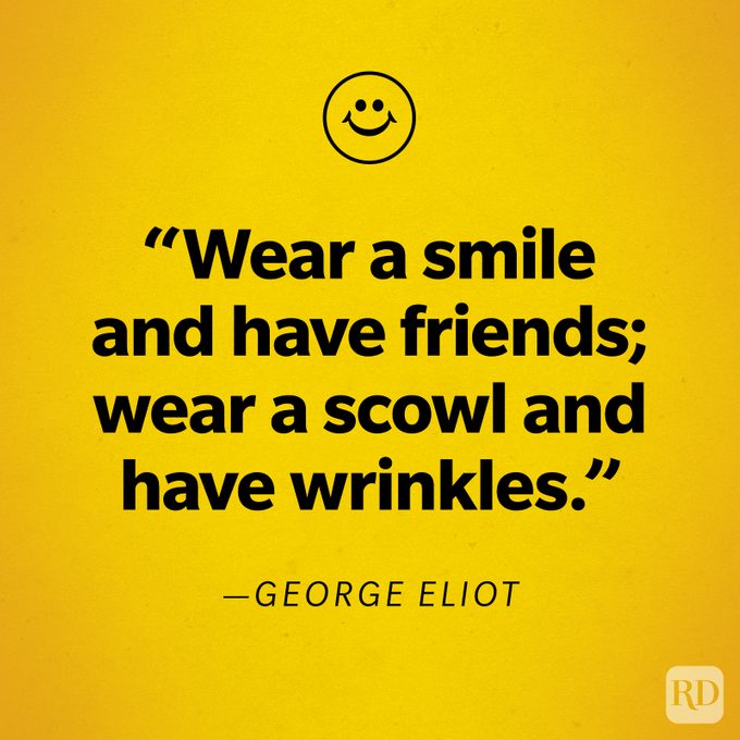 George Eliot Smile Quote "Wear a smile and have friends; wear a scowl and have wrinkles."