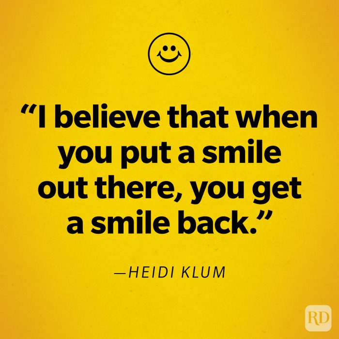 Heidi Klum Smile Quote "I believe that when you put a smile out there, you get a smile back."