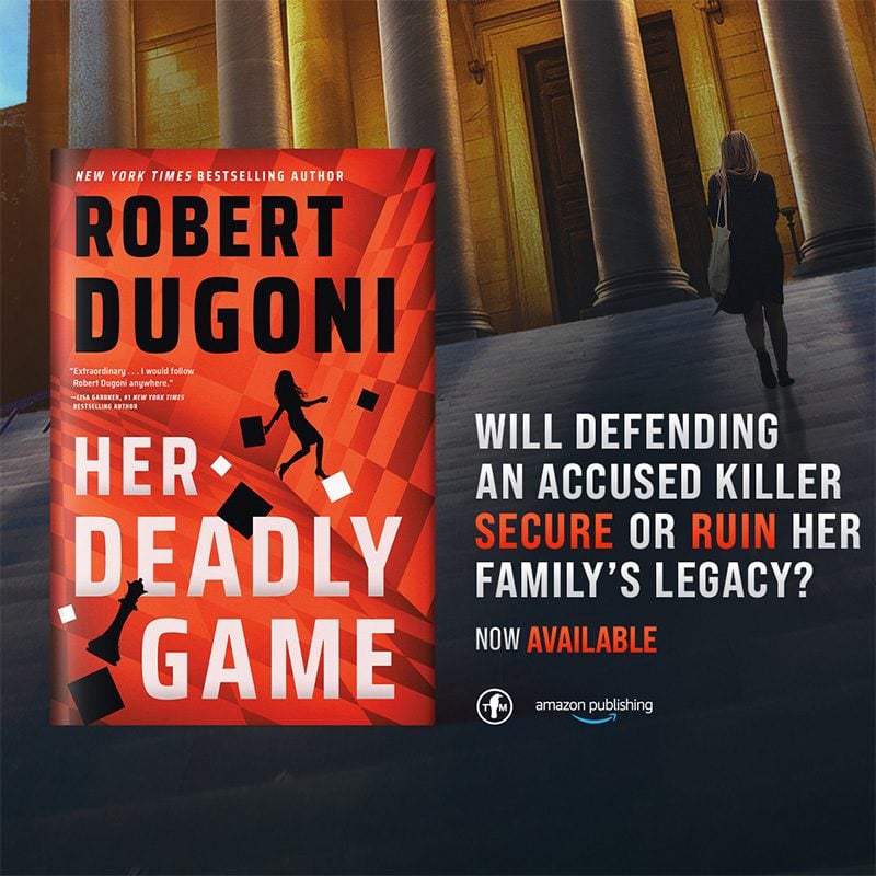 HER DEADLY GAME from bestselling author Robert Dugoni