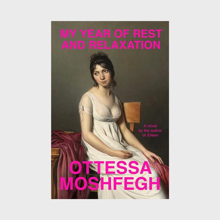 My Year Of Rest And Relaxation By Ottessa Moshfegh
