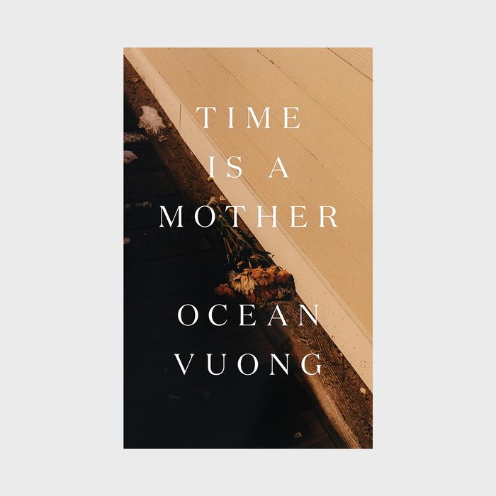 Time Is A Mother By Ocean Vuong