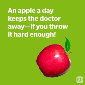An apple a day keeps the doctor awayif you throw it hard enough!
