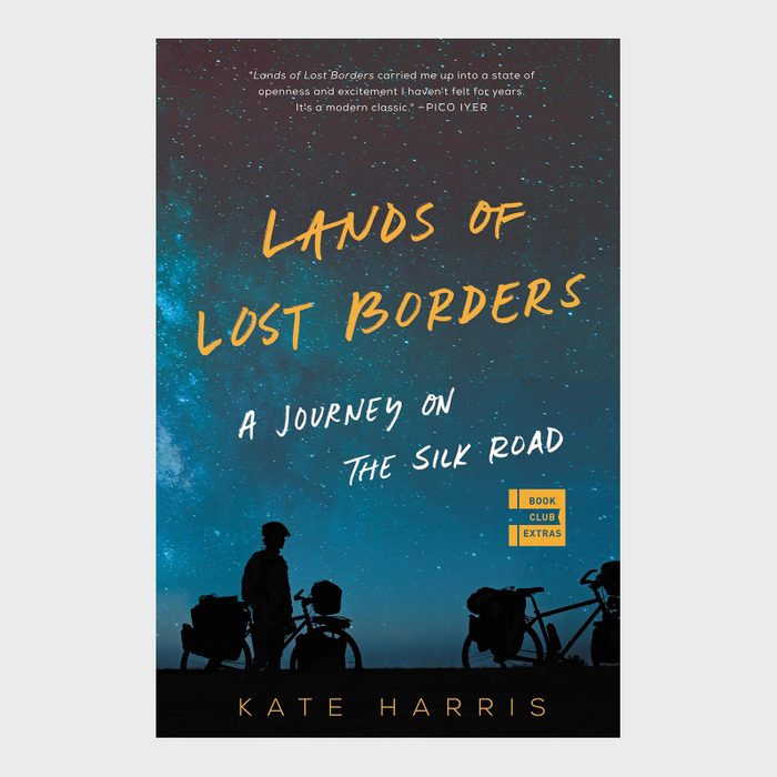 Lands of Lost Borders: A Journey of the Silk Road by Kate Harris