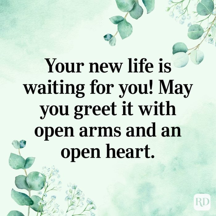 Your New Life Is Waiting For You May You Greet It With Open Arms And An Open Heart 03