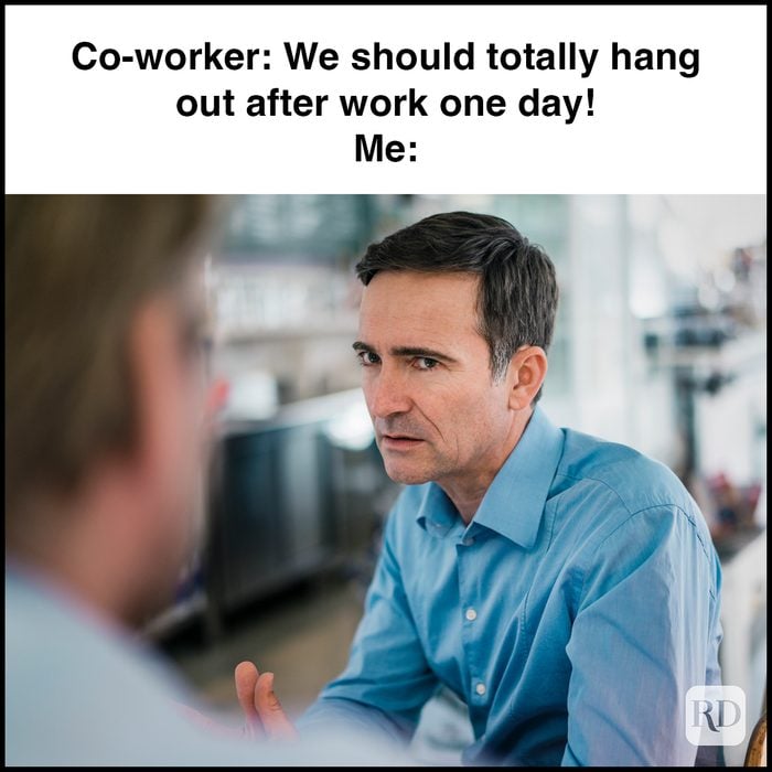 23 Co Worker We Should Totally Hang Out After Work One Day Me Gettyimages 1134458215