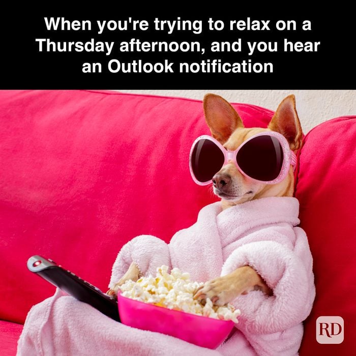 30 When You're Trying To Relax On A Thursday Afternoon, And You Hear An Outlook Notification Gettyimages 680810342