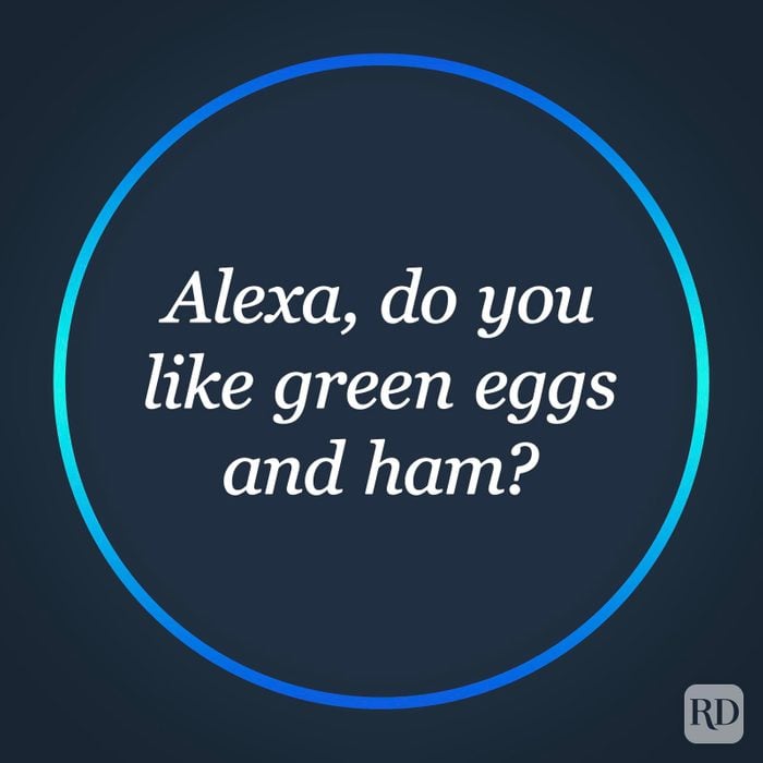 Alexa, do you like green eggs and ham?