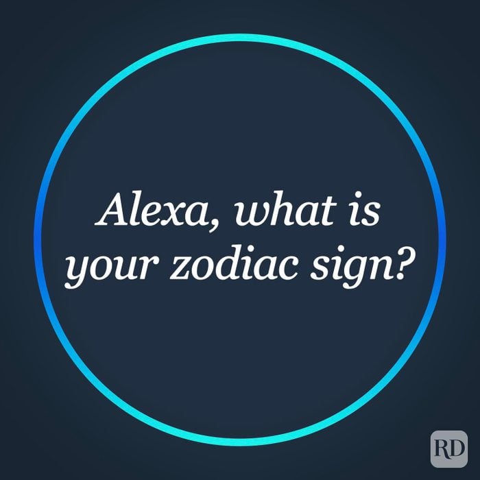 Alexa, what is your zodiac sign?