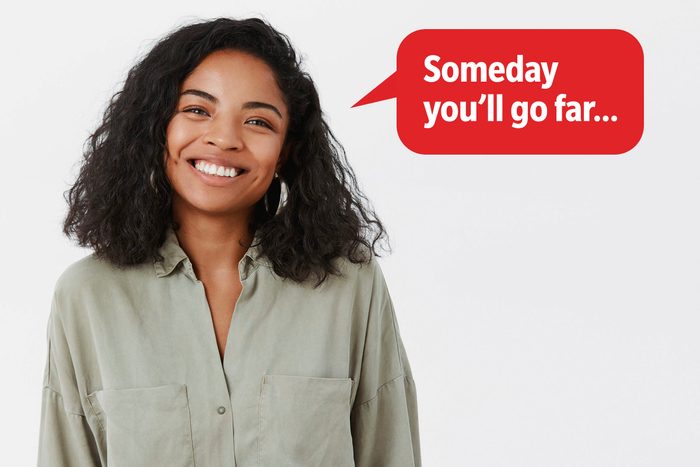 Smiling woman delivering a comeback roast, speech bubble text: "Someday you'll go far..."