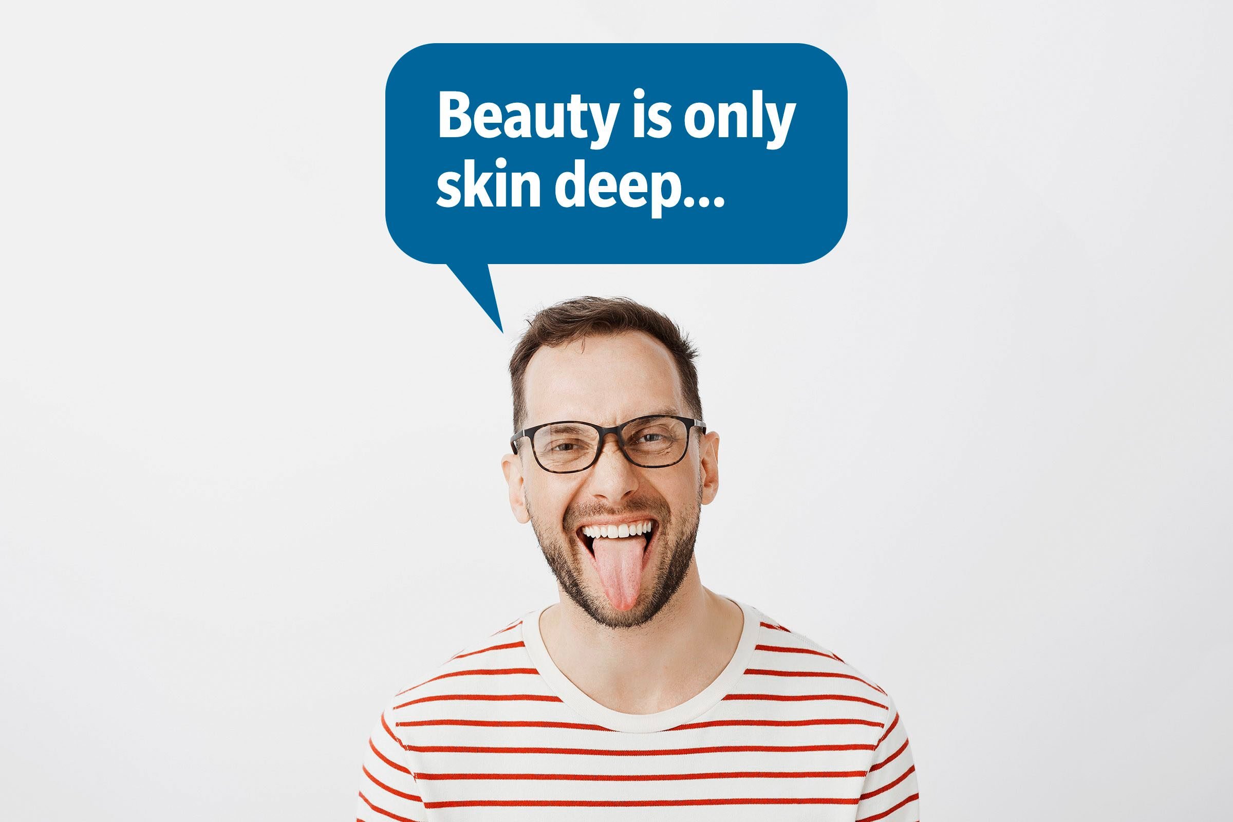 Man with tongue out delivering a comeback roast, speech bubble text: "Beauty is only skin deep..."