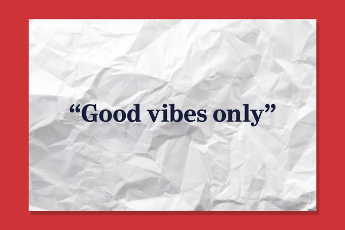Good Vibes Only 10 Phrases Americans Find Cringiest 2023