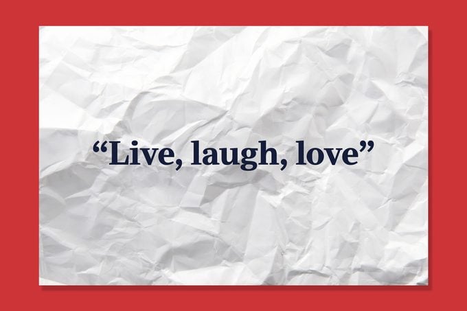 Live Laugh Love 10 Phrases Americans Find Cringiest 2023