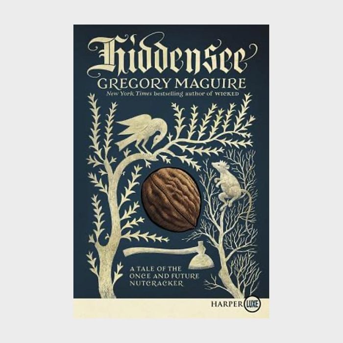 Hiddensee A Tale Of The Once And Future Nutcracker By Gregory Maguire