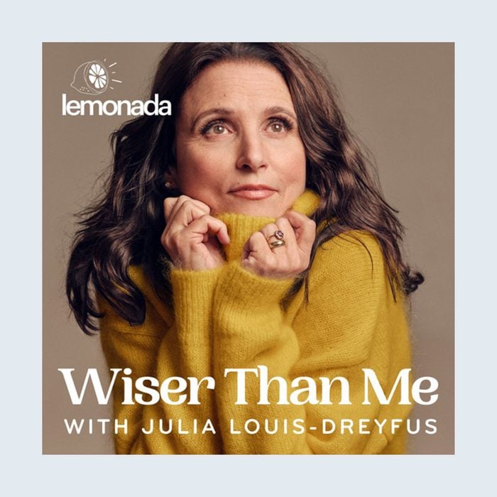 The 15 Absolute Best Podcasts For Women By Women Wiser Than Me With Julia Louis Dreyfus