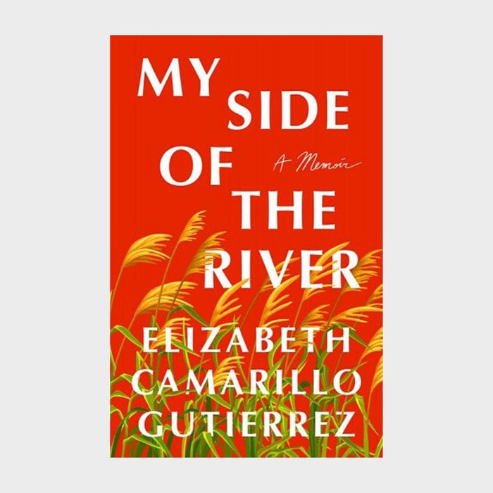 My Side Of The River By Elizabeth Camarillo Gutierrez