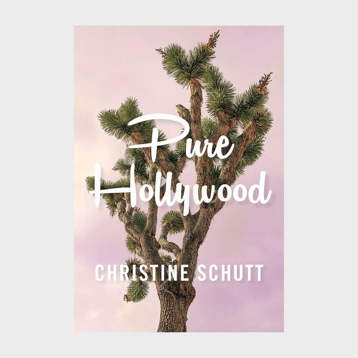 Pure Hollywood And Other Stories By Christine Schutt