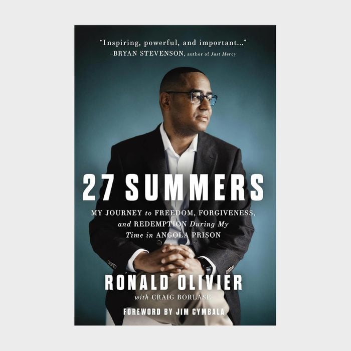 27 Summers: My Journey to Freedom, Forgiveness and Redemption During My Time in Angola Prison by Ronald Olivier and Craig Borlase