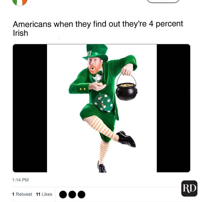 St. Patrick’s Day Meme when Americans find out they're 4 percent Irish.
