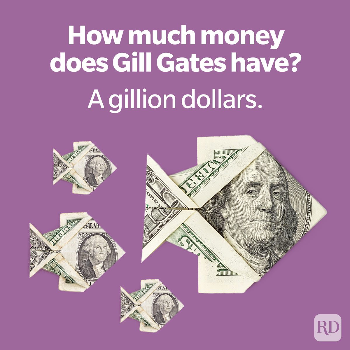 fish joke about Gill Gates having a gillion dollars on purble background