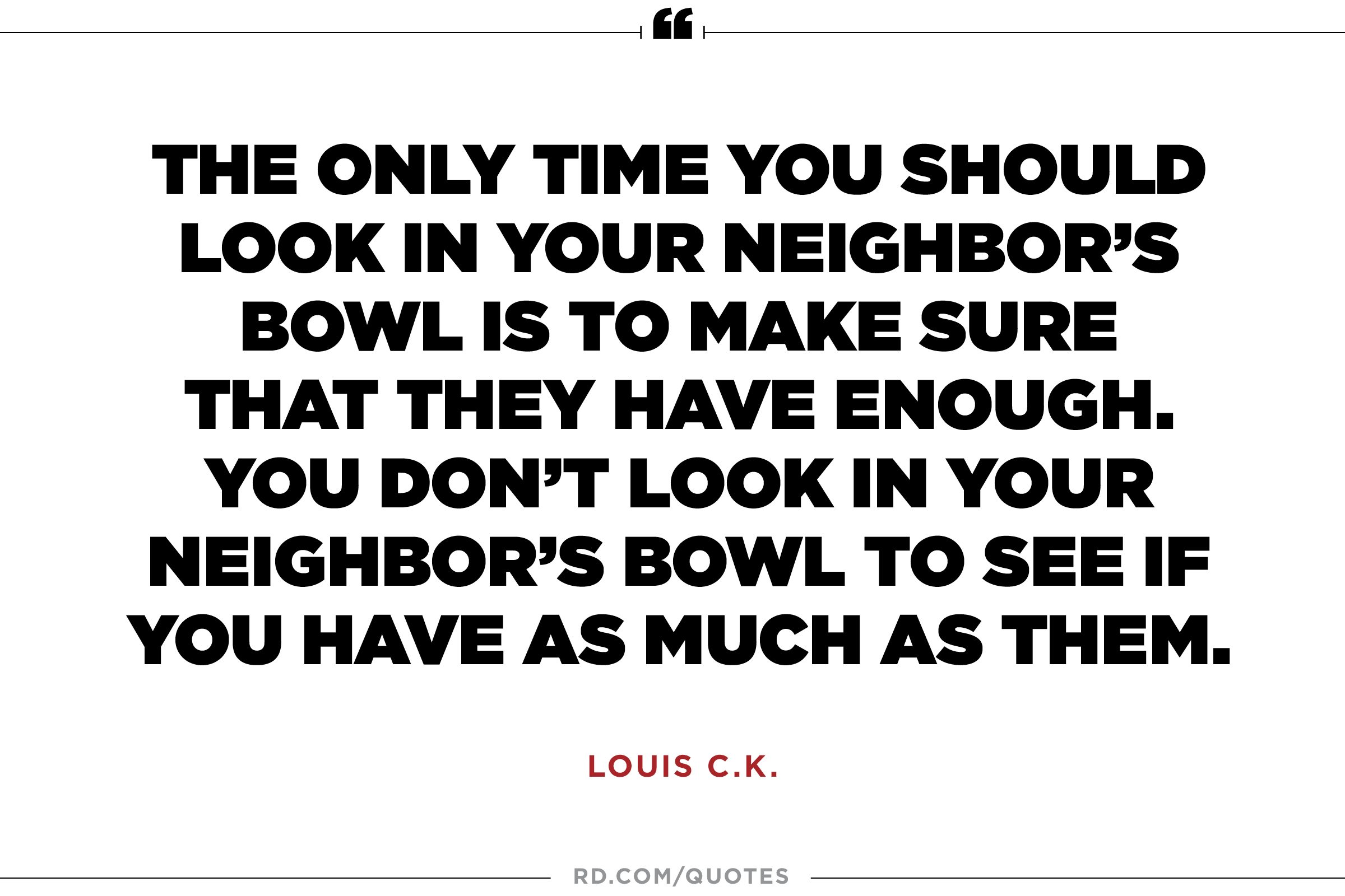 Short Quotes Like Live Laugh Love by 5 Louis C K Quotes That Tell It Like It