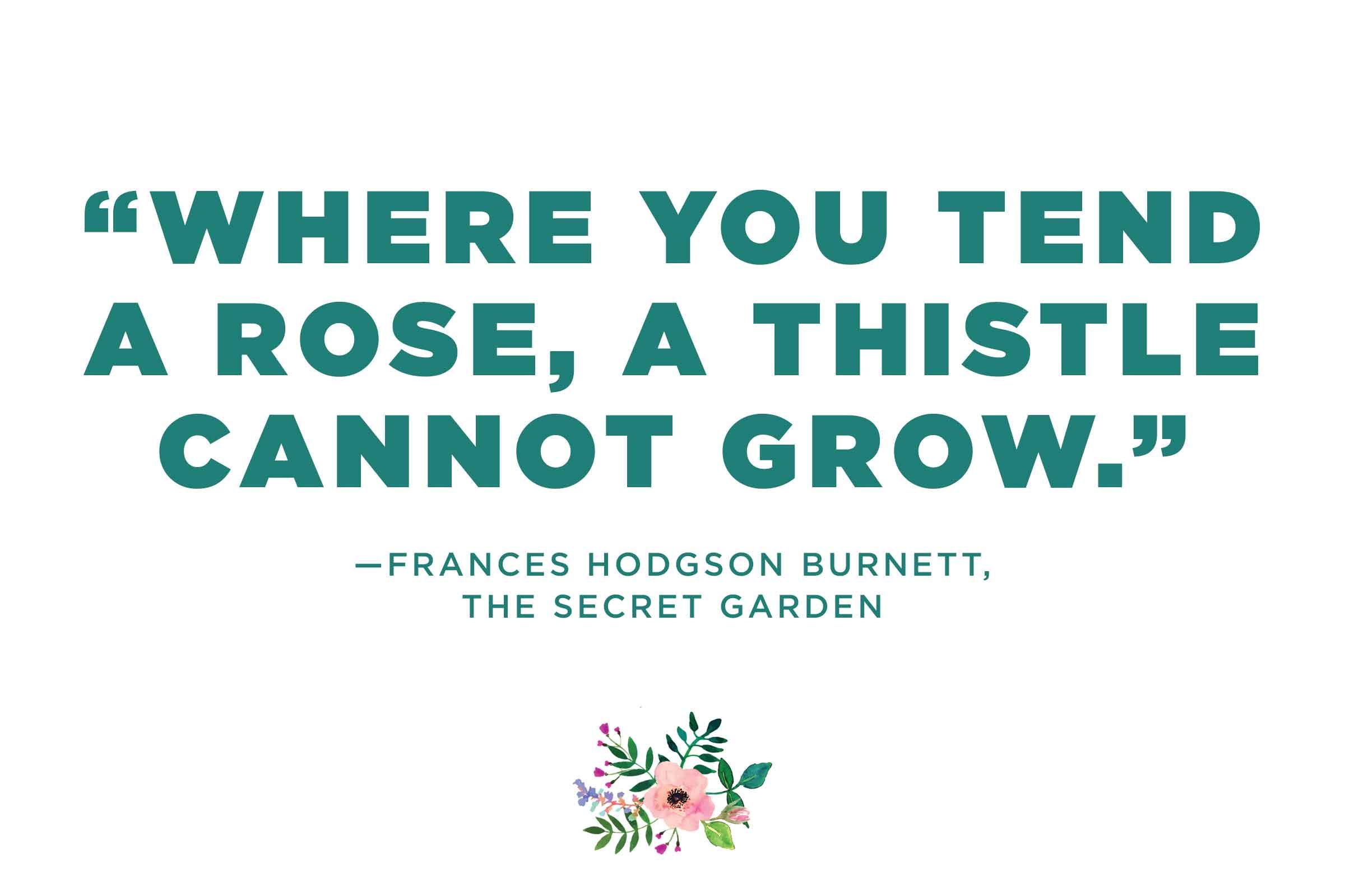 Frances Hodgson Burnett on cultivating your garden